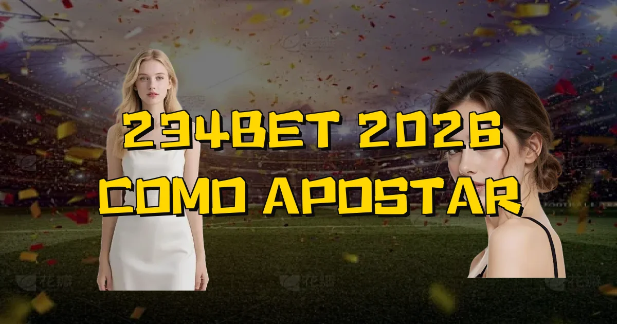 234Bet 2026 Como Apostar Oficial