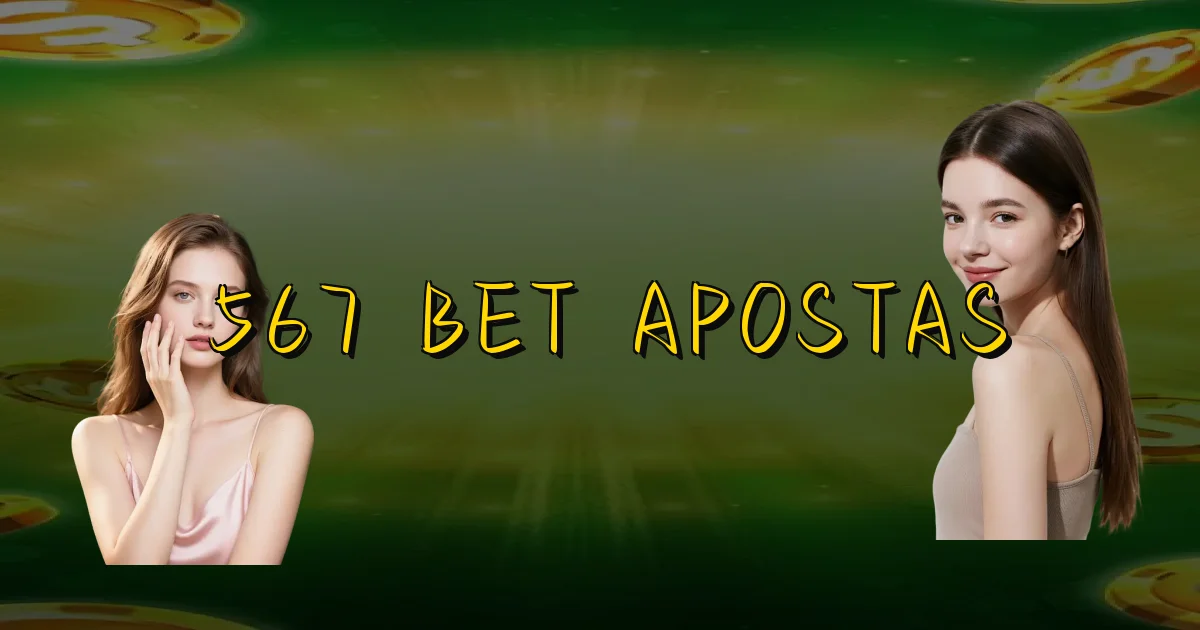 567 Bet Apostas Oficial