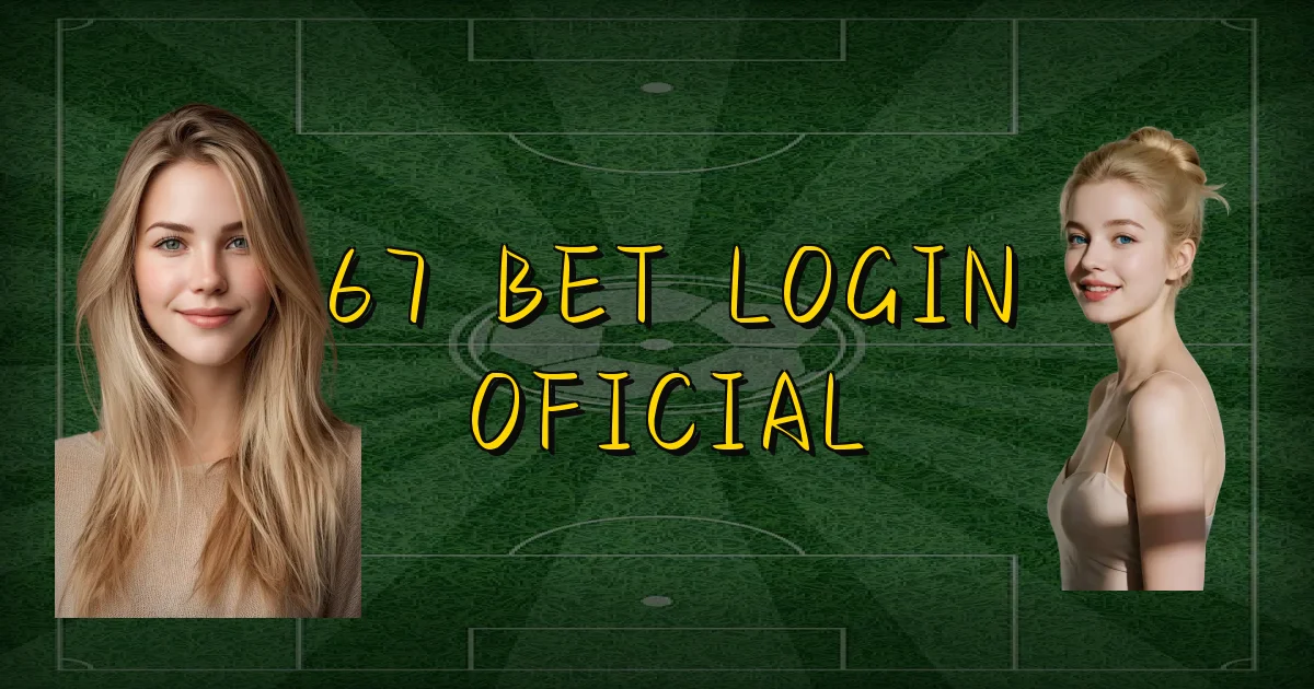 67 Bet Login Oficial Oficial