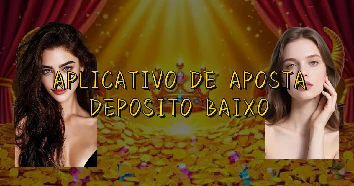 Aplicativo De Aposta Deposito Baixo Oficial