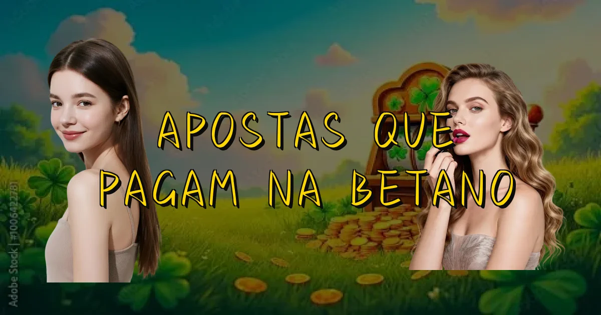 Apostas Que Pagam Na Betano Oficial