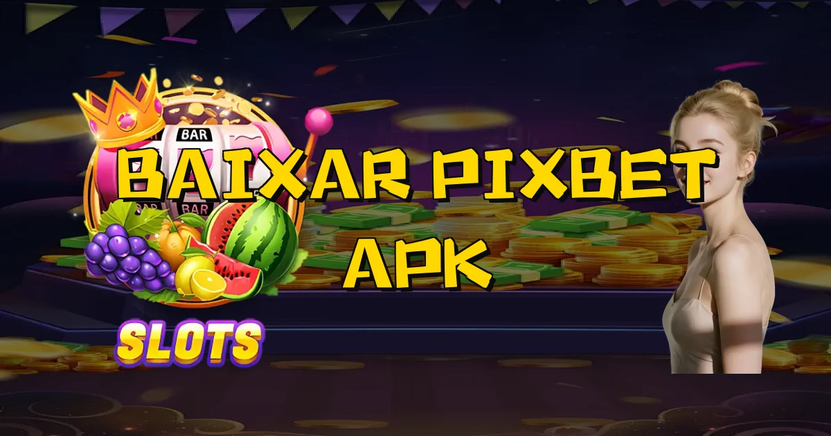 Baixar Pixbet Apk Oficial