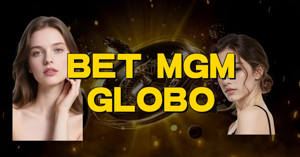 Bet Mgm Globo Oficial