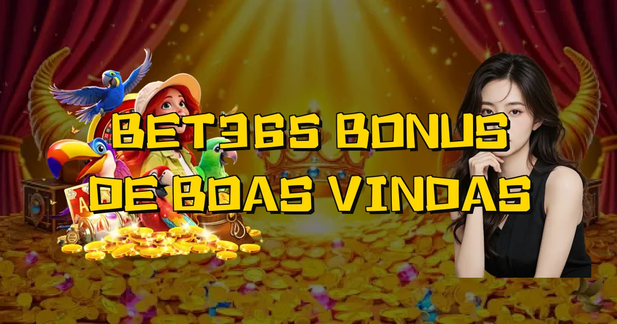 Bet365 Bonus De Boas Vindas Oficial