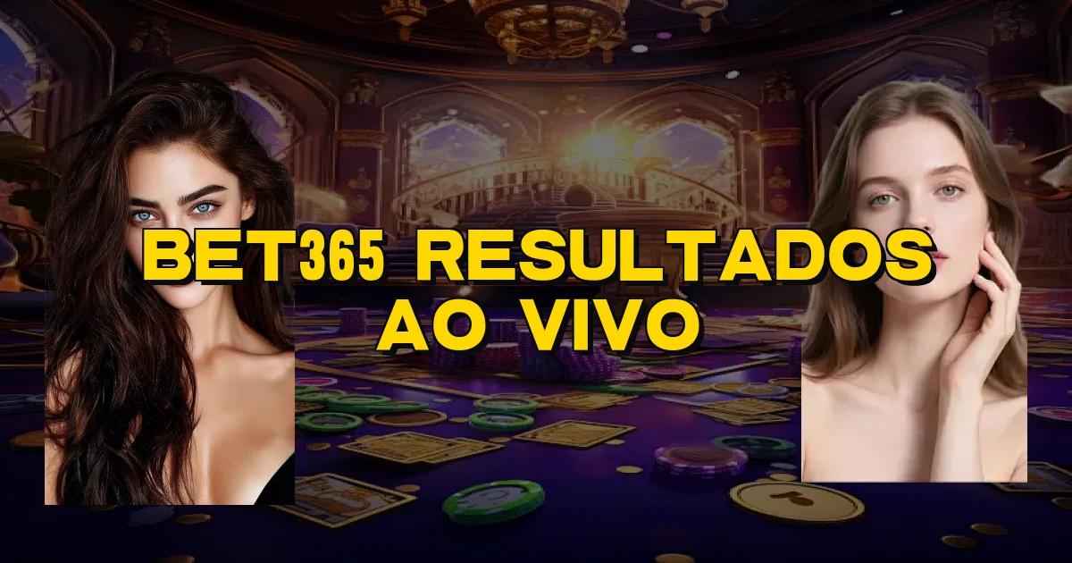 Bet365 Resultados Ao Vivo Oficial