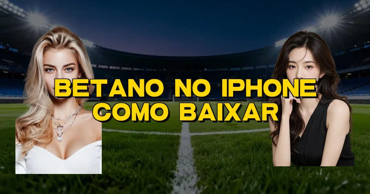 Betano No Iphone Como Baixar Oficial