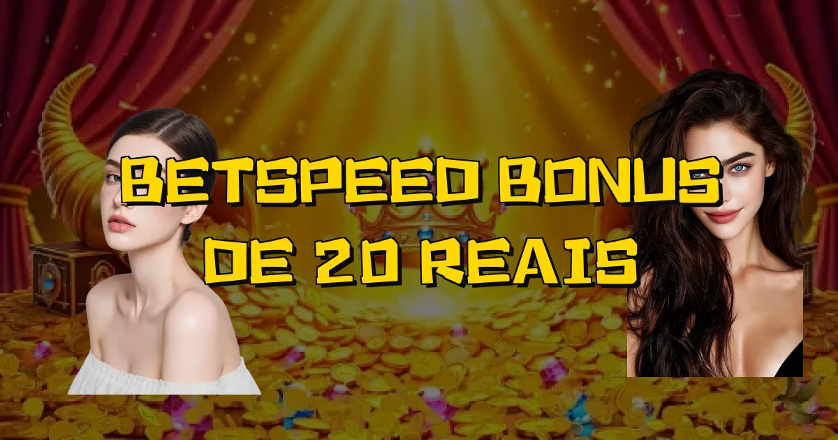 Betspeed Bonus De 20 Reais Oficial