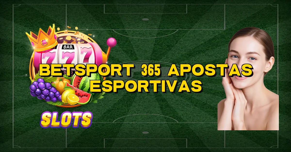 Betsport 365 Apostas Esportivas Oficial