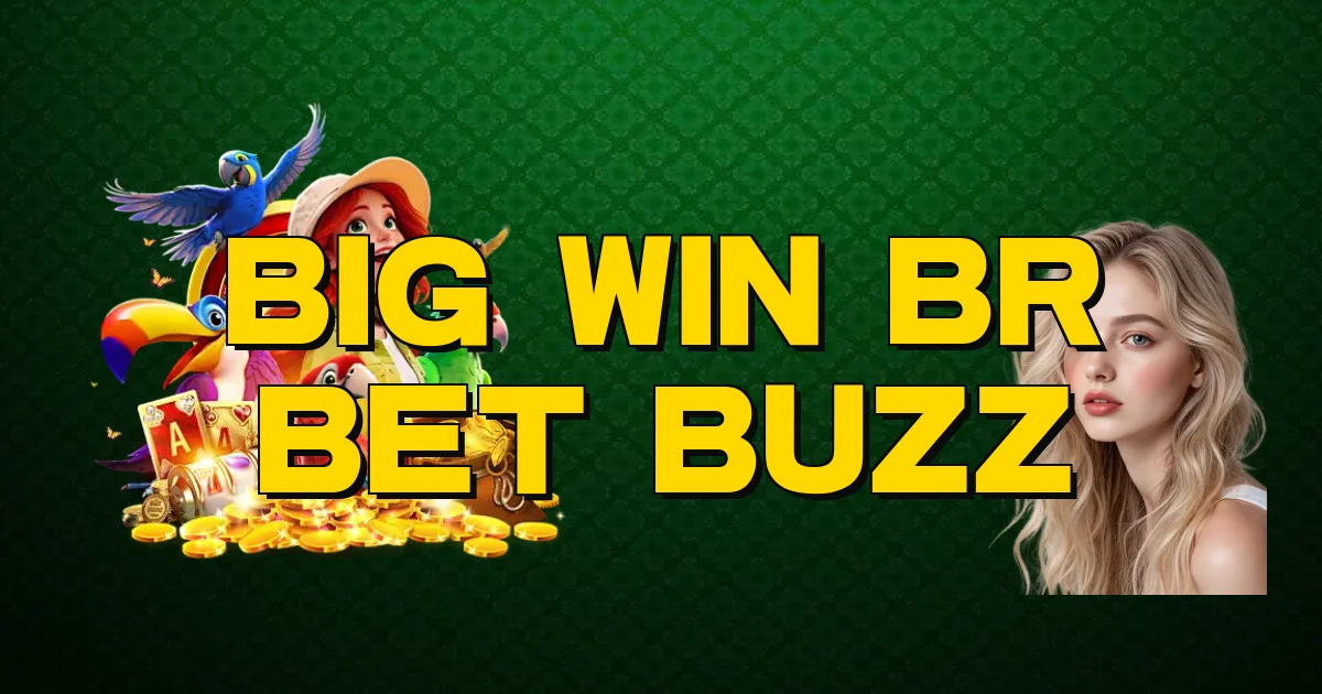 Big Win Br Bet Buzz Oficial