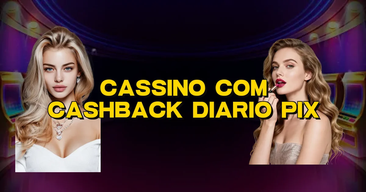 Cassino Com Cashback Diario Pix Oficial