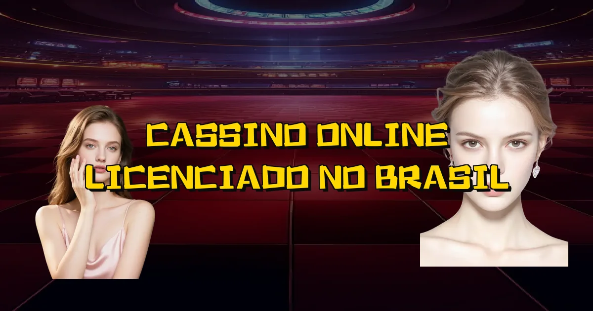 Cassino Online Licenciado No Brasil Oficial
