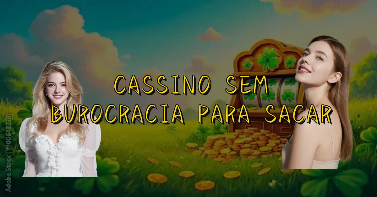 Cassino Sem Burocracia Para Sacar Oficial