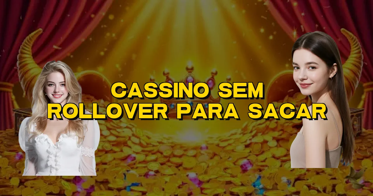 Cassino Sem Rollover Para Sacar Oficial