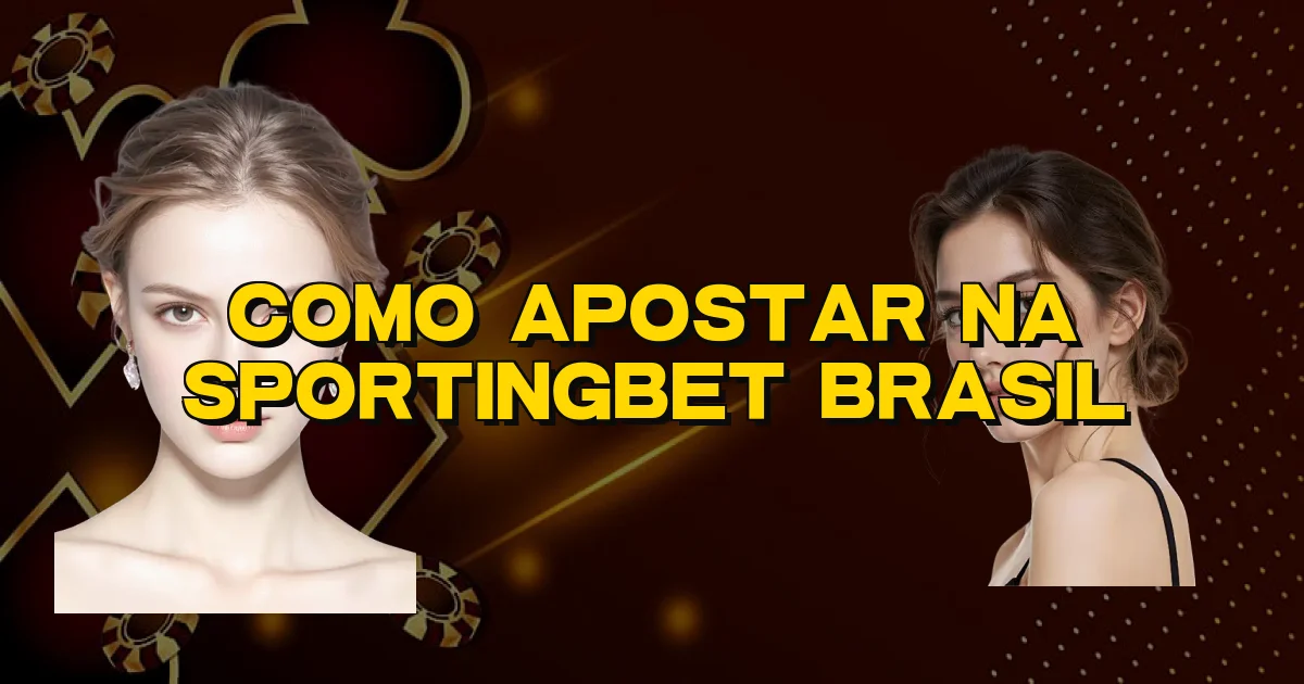 Como Apostar Na Sportingbet Brasil Oficial