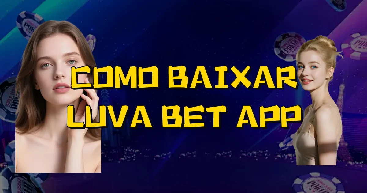 Como Baixar Luva Bet App Oficial
