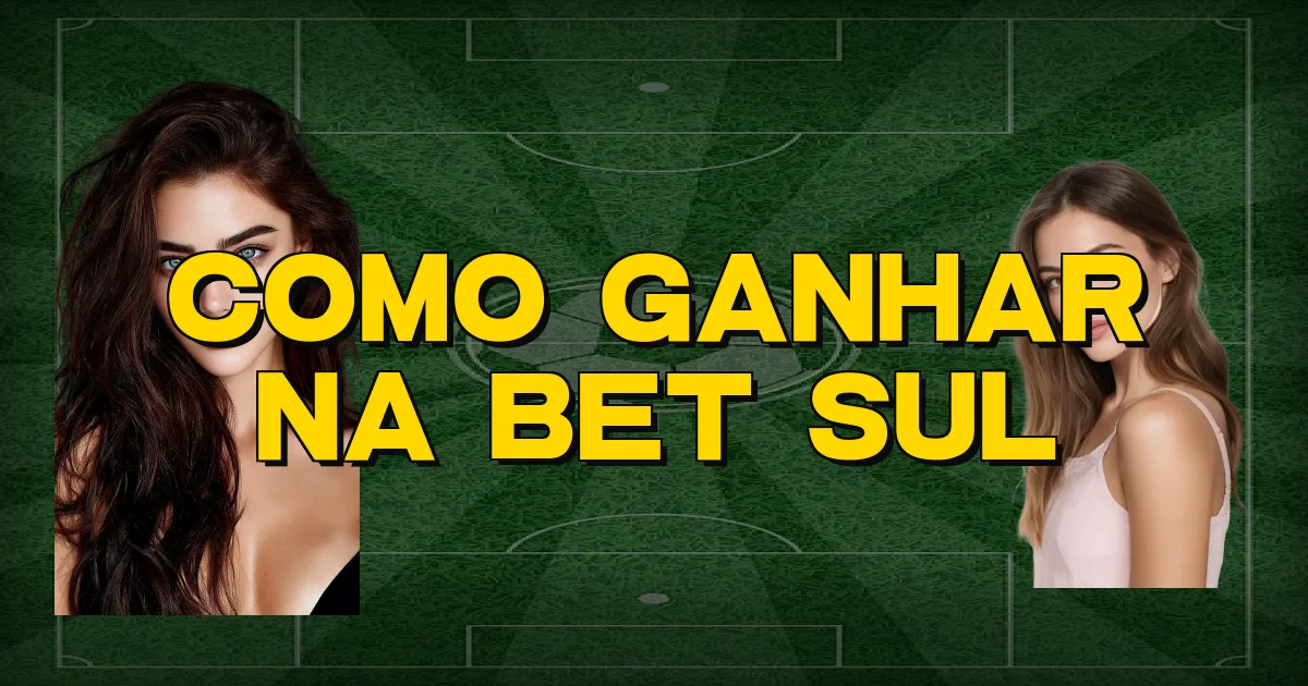 Como Ganhar Na Bet Sul Oficial