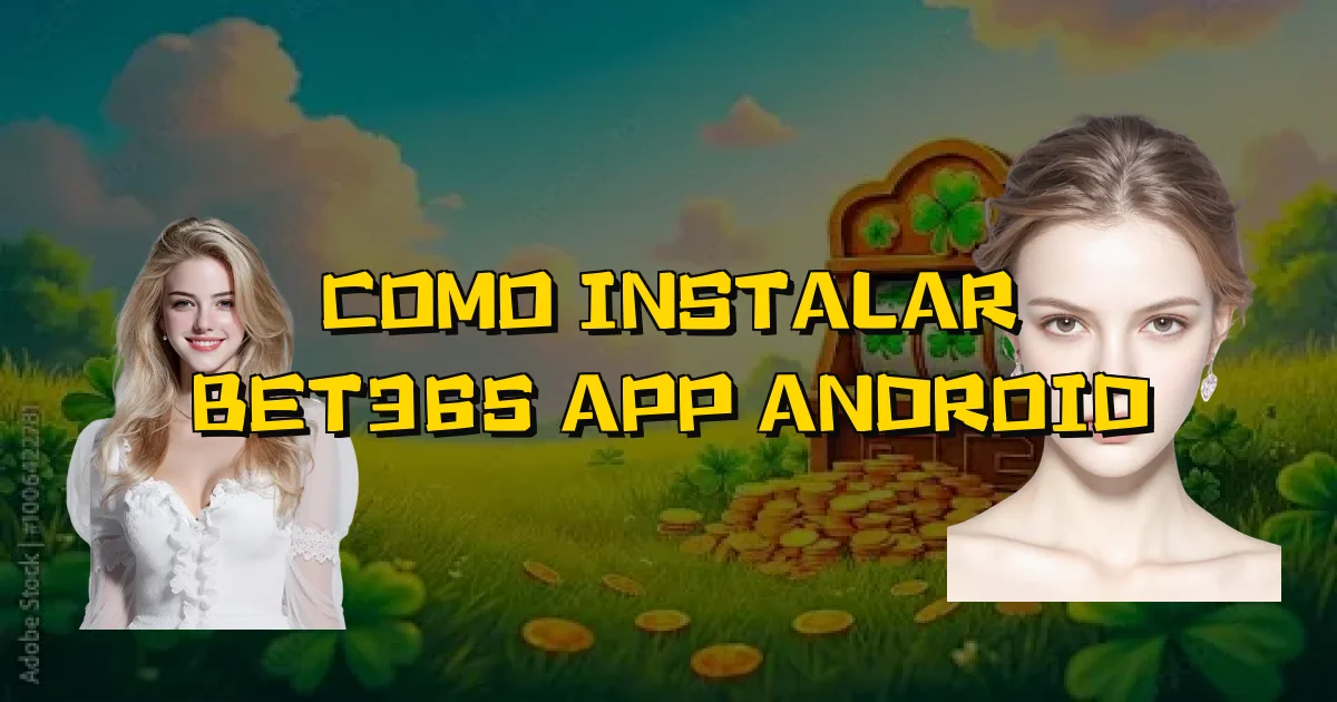 Como Instalar Bet365 App Android Oficial
