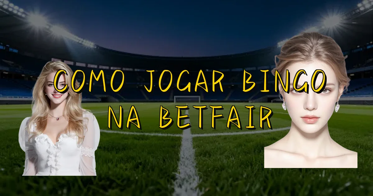 Como Jogar Bingo Na Betfair Oficial