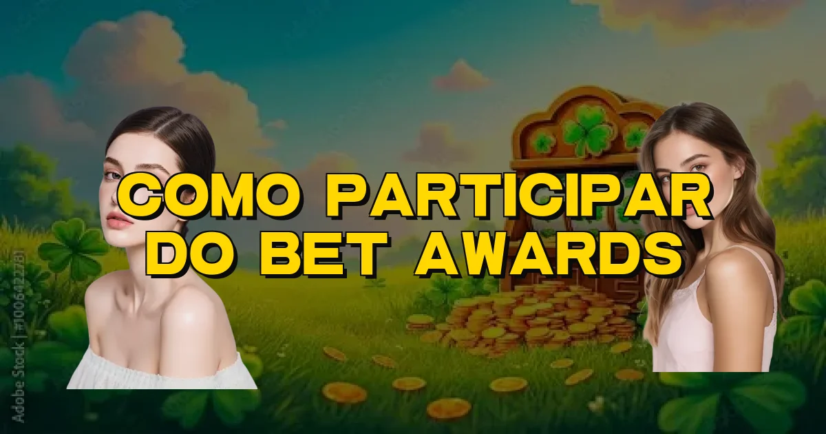 Como Participar Do Bet Awards Oficial