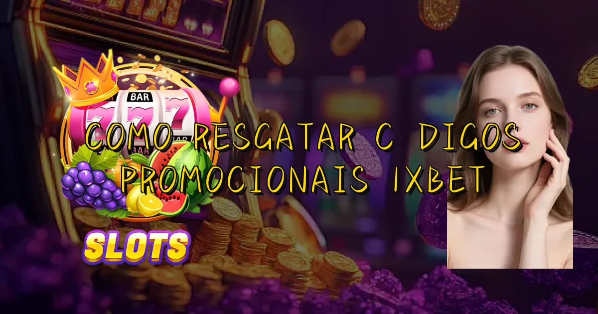 Como Resgatar Códigos Promocionais 1Xbet Oficial