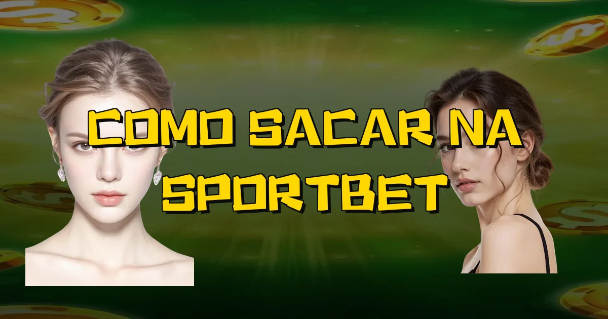 Como Sacar Na Sportbet Oficial