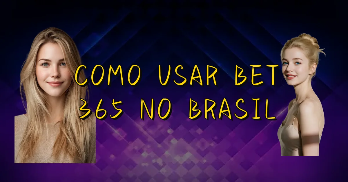 Como Usar Bet 365 No Brasil Oficial