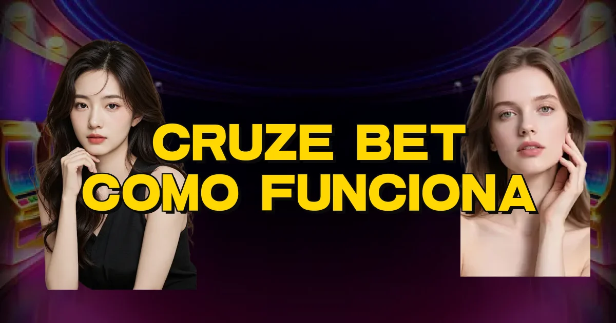 Cruze Bet Como Funciona Oficial