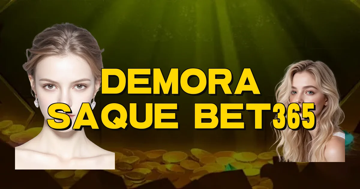 Demora Saque Bet365 Oficial