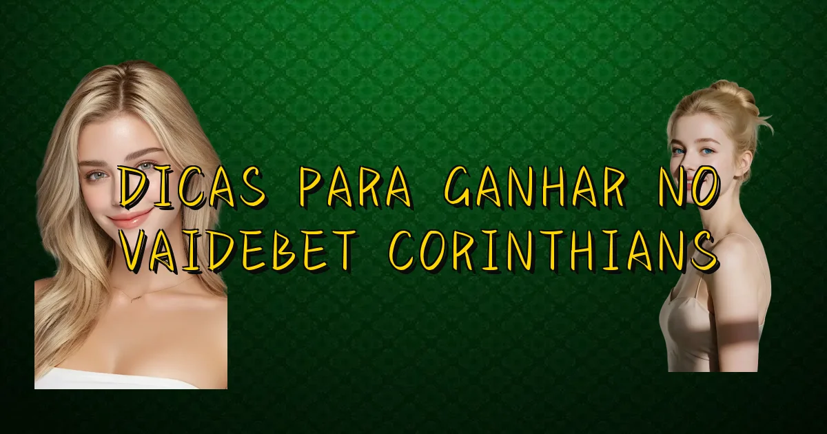 Dicas Para Ganhar No Vaidebet Corinthians Oficial