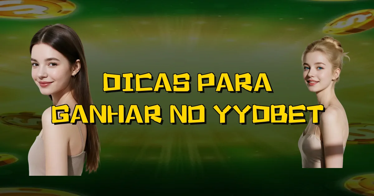 Dicas Para Ganhar No Yydbet Oficial