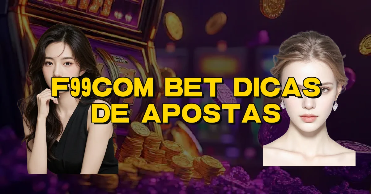 F99Com Bet Dicas De Apostas Oficial