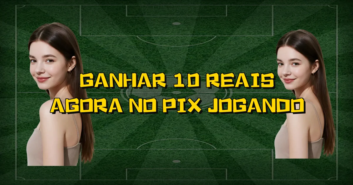 Ganhar 10 Reais Agora No Pix Jogando Oficial