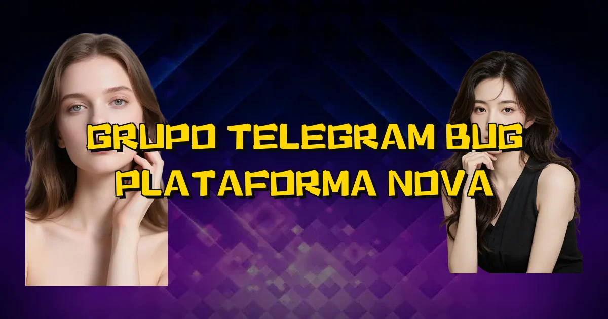 Grupo Telegram Bug Plataforma Nova Oficial