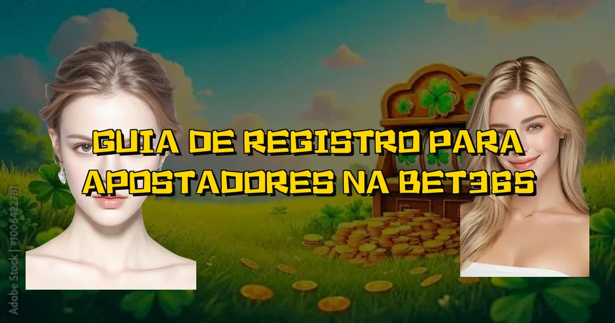 Guia De Registro Para Apostadores Na Bet365 Oficial