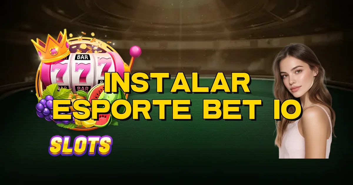 Instalar Esporte Bet Io Oficial