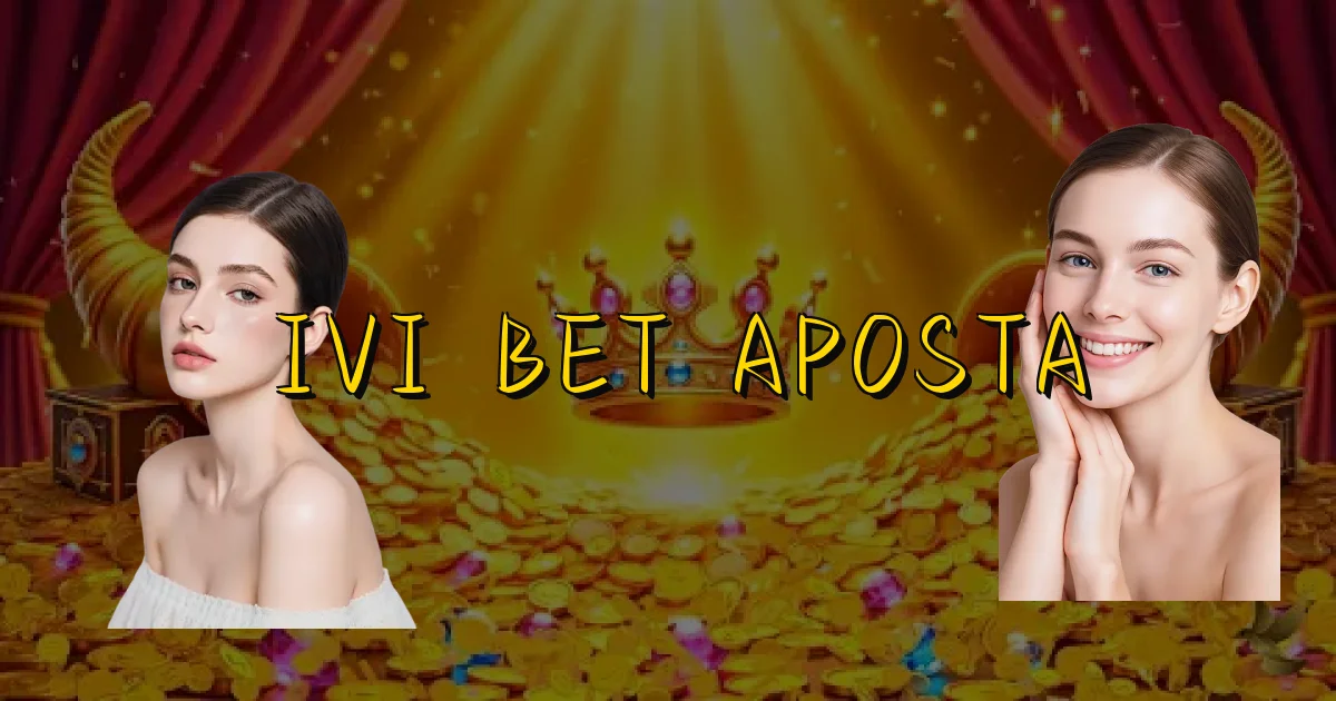 Ivi Bet Aposta Oficial