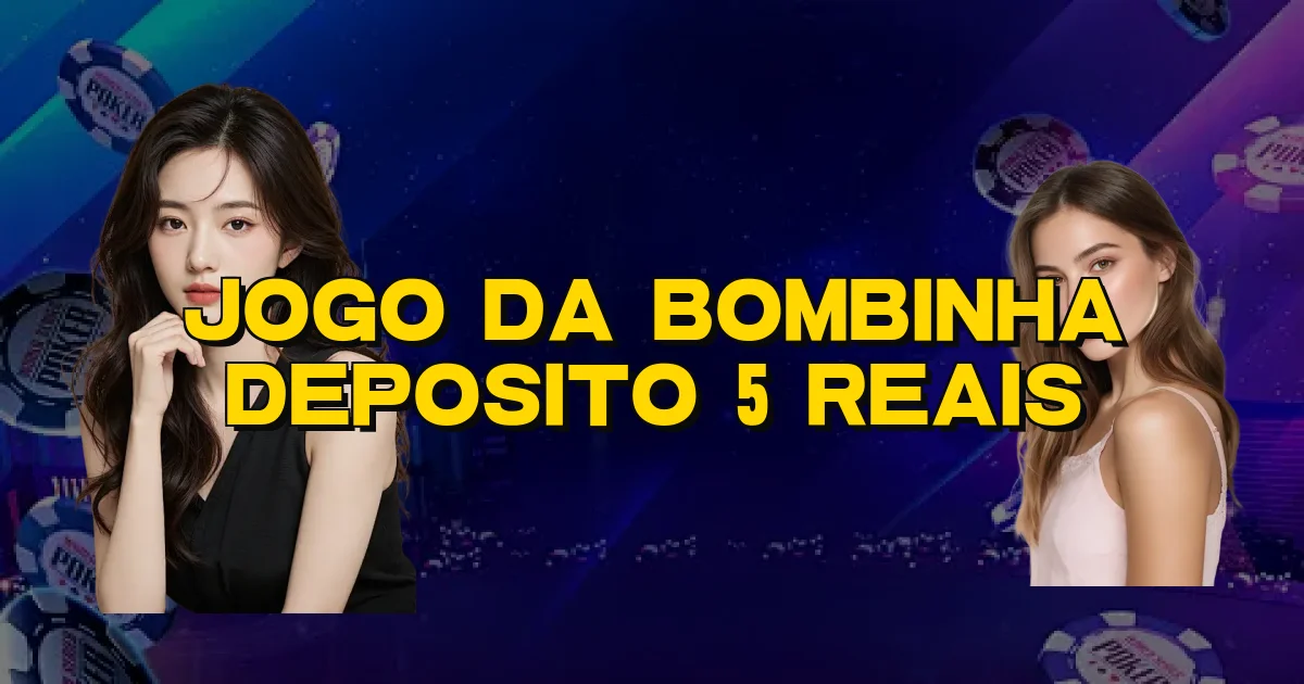 Jogo Da Bombinha Deposito 5 Reais Oficial