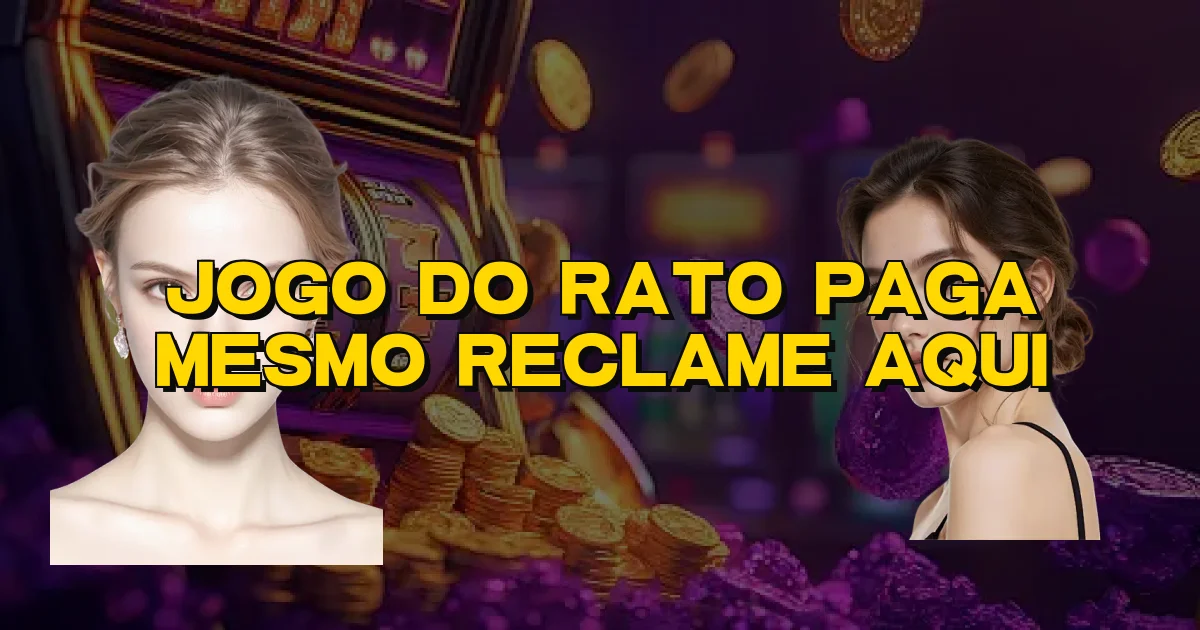 Jogo Do Rato Paga Mesmo Reclame Aqui Oficial