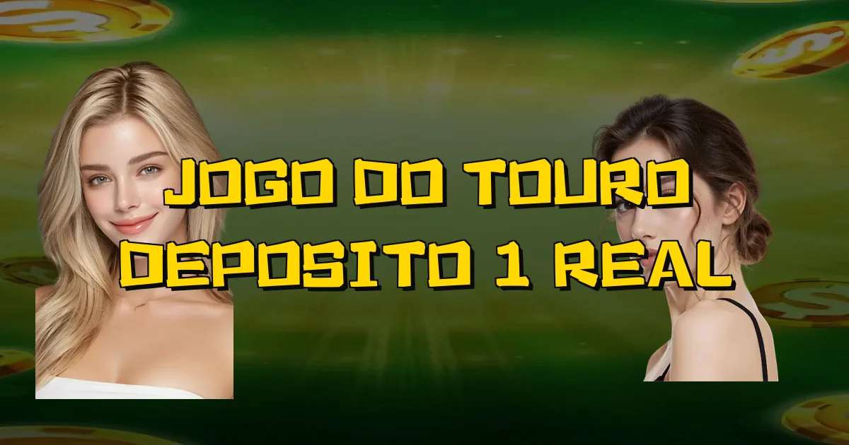 Jogo Do Touro Deposito 1 Real Oficial