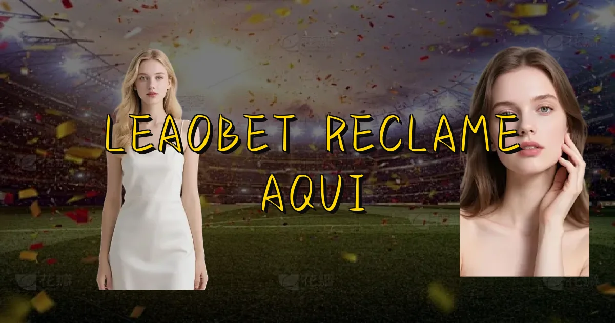 Leaobet Reclame Aqui Oficial