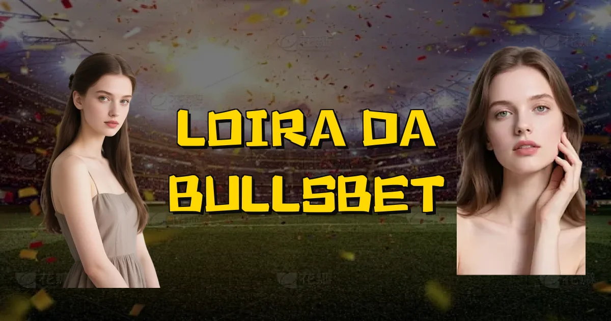 Loira Da Bullsbet Oficial