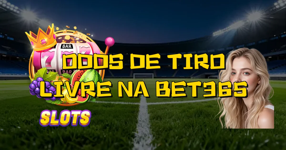 Odds De Tiro Livre Na Bet365 Oficial