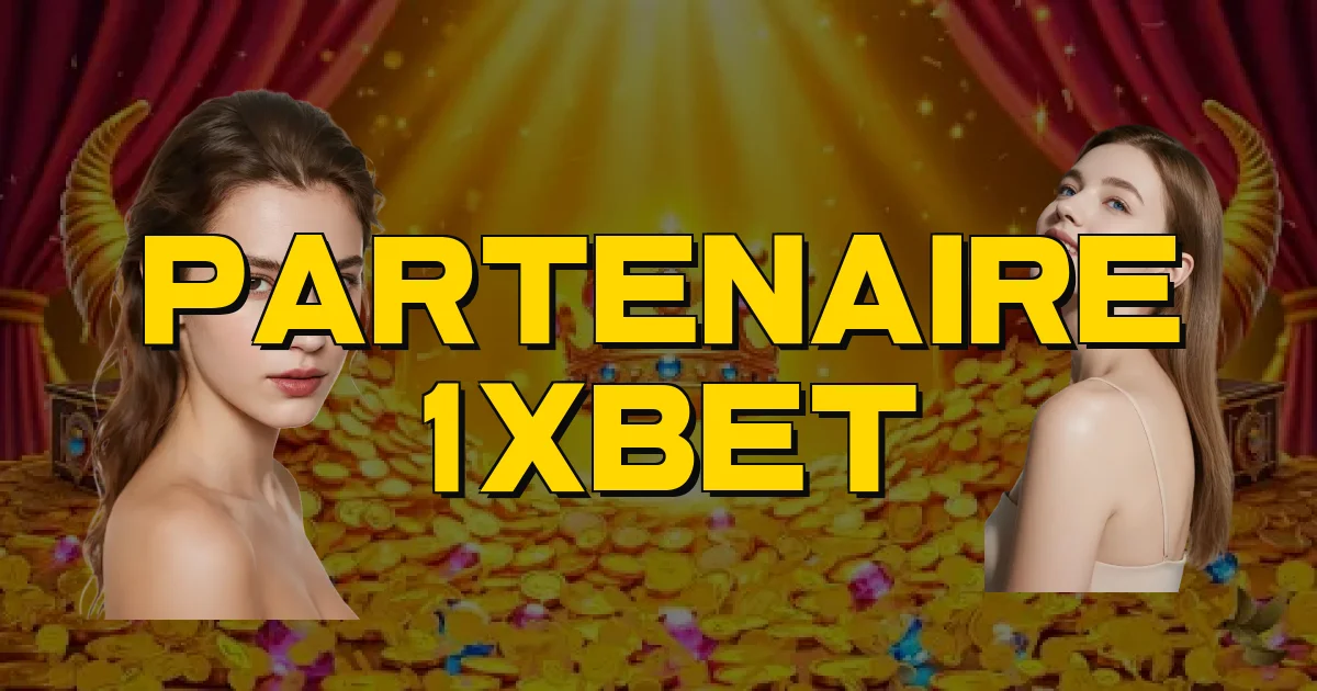 Partenaire 1Xbet Oficial