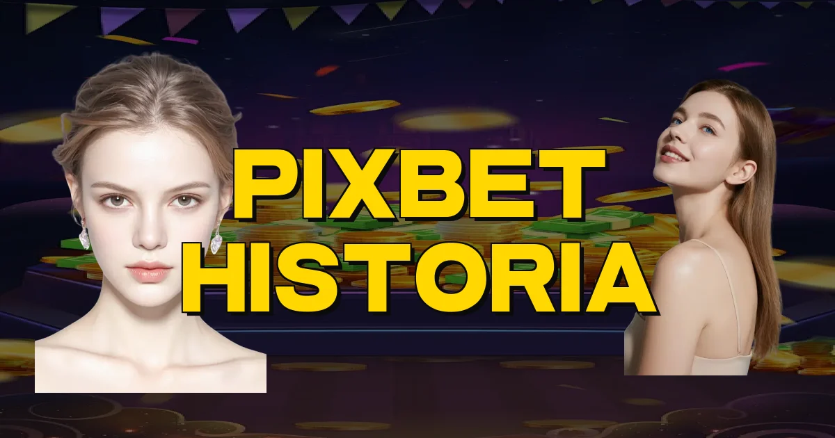 Pixbet Historia Oficial