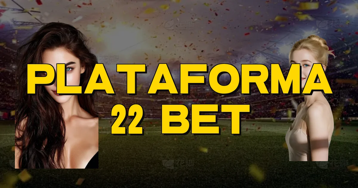 Plataforma 22 Bet Oficial