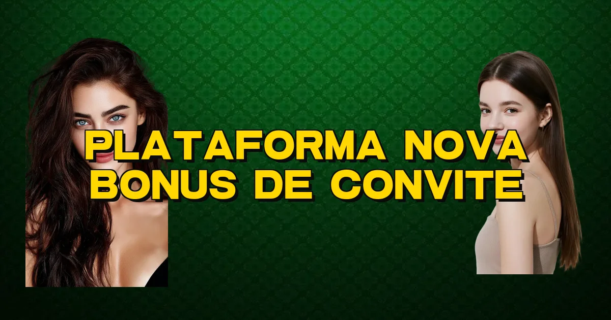 Plataforma Nova Bonus De Convite Oficial