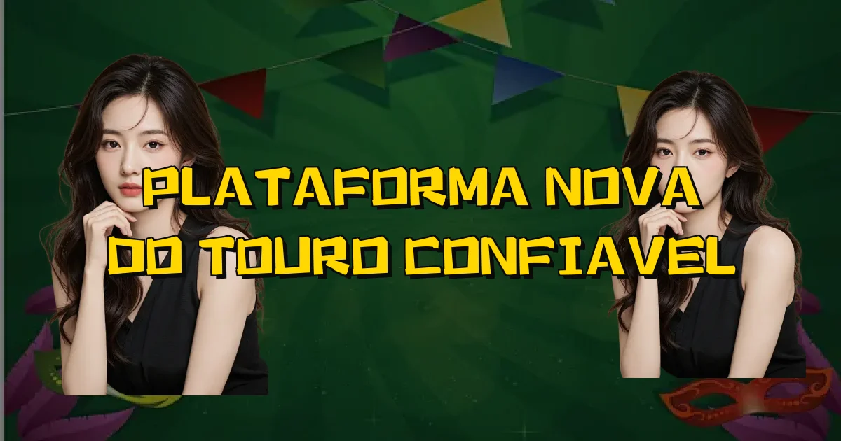 Plataforma Nova Do Touro Confiavel Oficial
