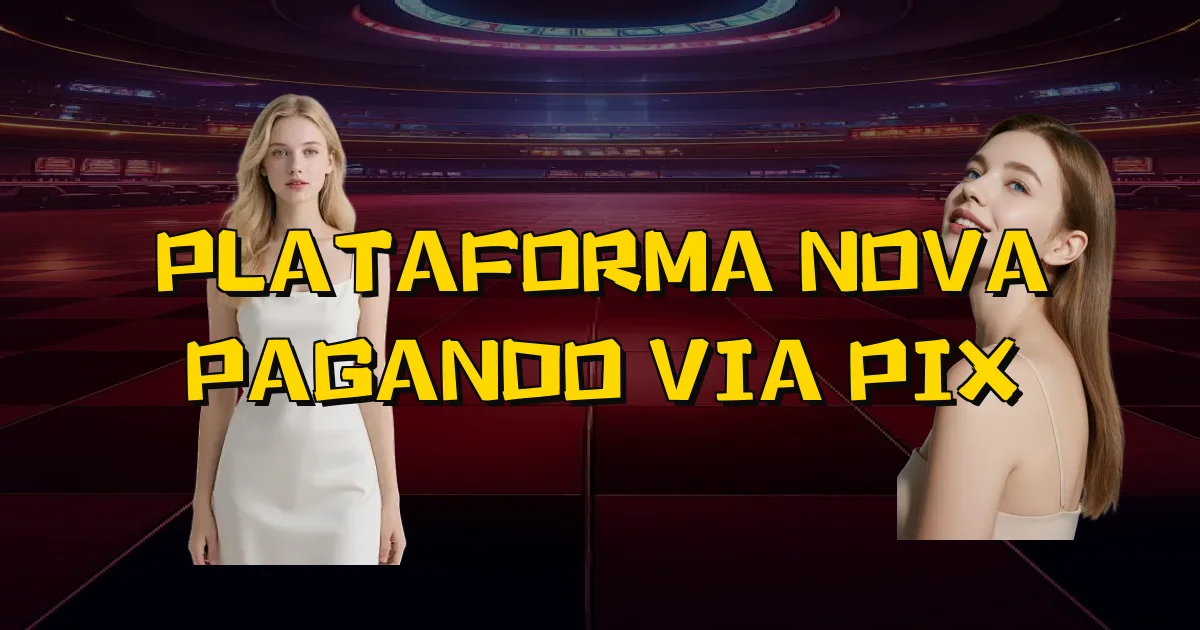 Plataforma Nova Pagando Via Pix Oficial