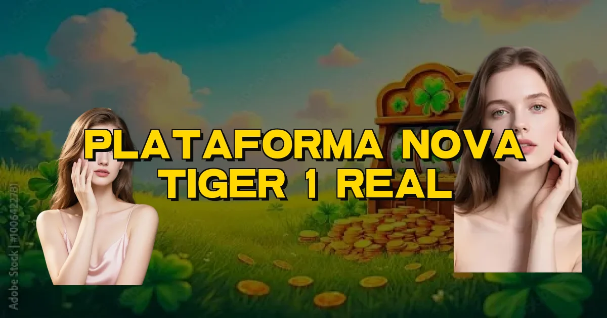 Plataforma Nova Tiger 1 Real Oficial