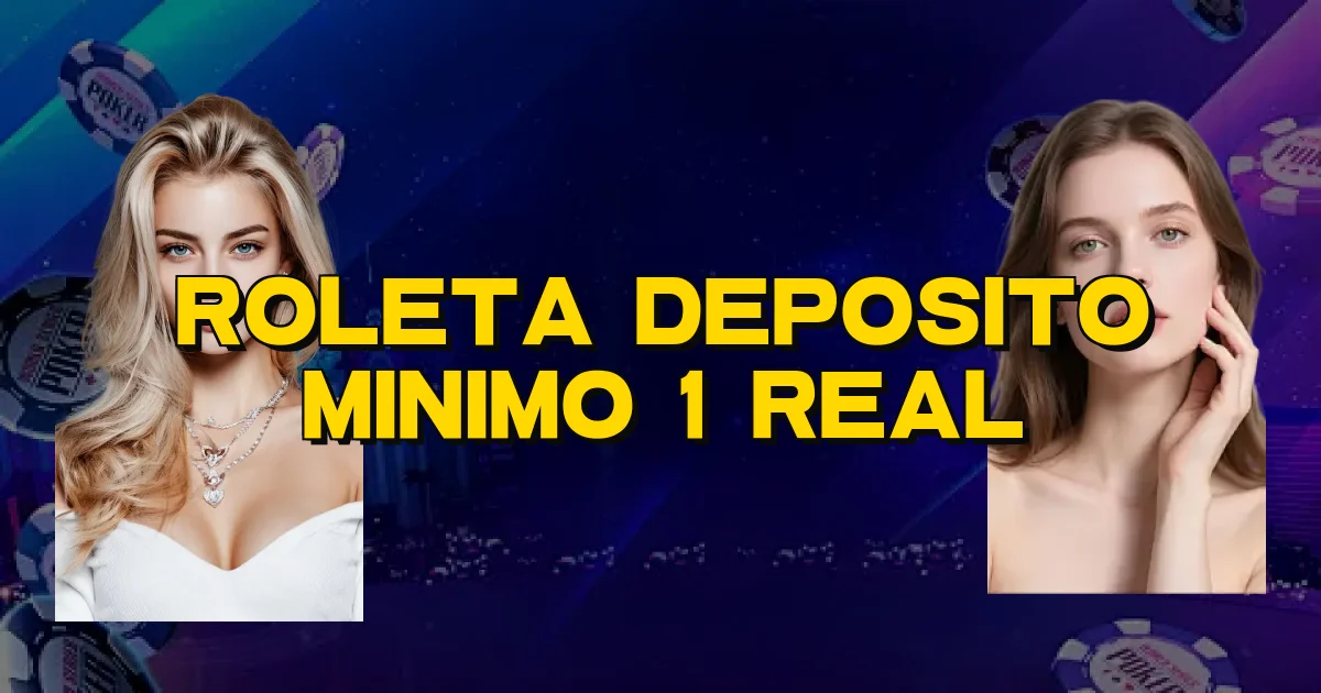 Roleta Deposito Minimo 1 Real Oficial